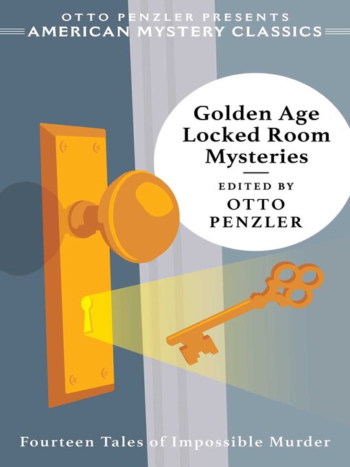 Title details for Golden Age Locked Room Mysteries by Otto  Penzler - Available